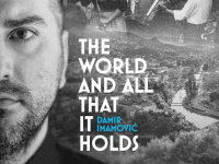 DAMIR IMAMOVIĆ OBJAVIO ALBUM 'THE WORLD AND ALL THAT IT HOLDS': Izdavač je američka...